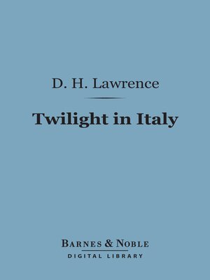 Twilight in Italy (Barnes & Noble Digital Library) - ebook